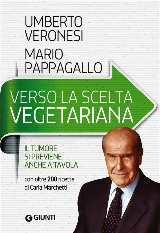 Ordina Subito Verso la scelta vegetariana Il tumore si previene anche a tavola - Con oltre 200 ricette di Carla Marchetti