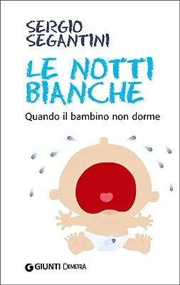 Nuovo Arrivo Le notti bianche Quando il bambino non dorme