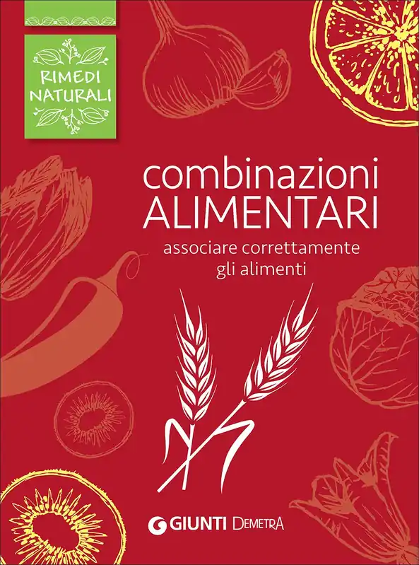 Popolare Combinazioni alimentari Associare correttamente gli alimenti