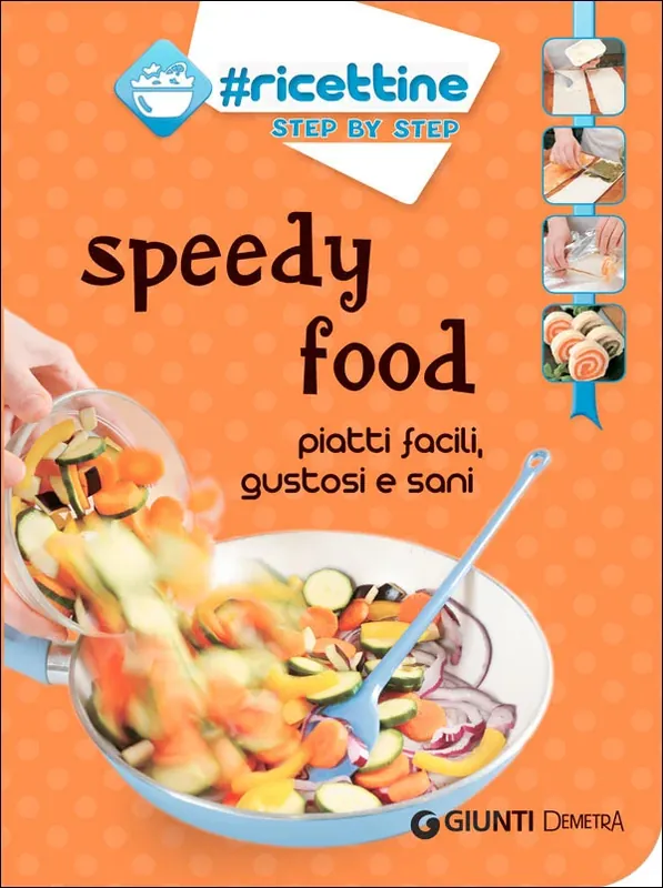 Economico Speedy food Piatti facili, gustosi e sani