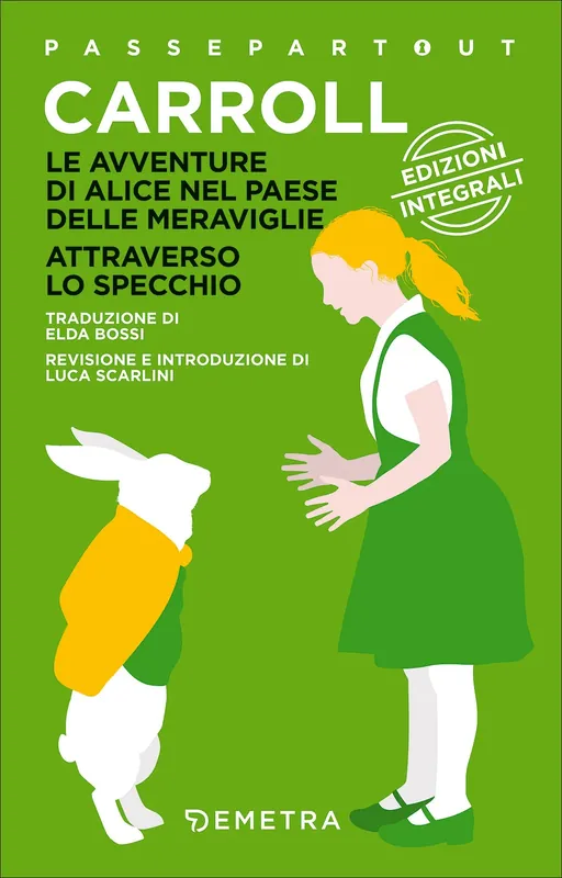 Le avventure di Alice nel paese delle meraviglie - Attraverso lo specchio Edizioni integrali Promozione