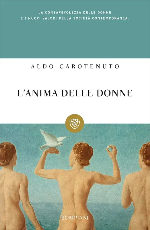 L‘anima delle donne La consapevolezza delle donne e i nuovi valori della società contemporanea A Buon Prezzo