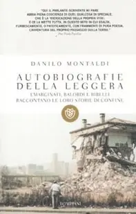 Autobiografie della leggera. Emarginati, balordi e ribelli raccontano le loro storie di confine Ordina Subito