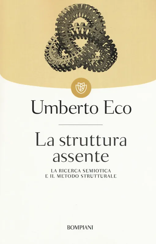 Ordina Subito La struttura assente. La ricerca semiotica e il metodo strutturale
