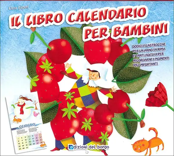 Il libro calendario per bambini Dodici filastrocche per un anno in rima e tanti adesivi per ricordarne i momenti più importanti Economico