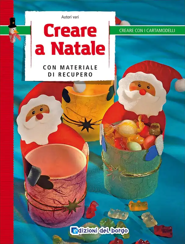 Creare a Natale con materiale di recupero Con 1 cartamodello Quantità Limitata