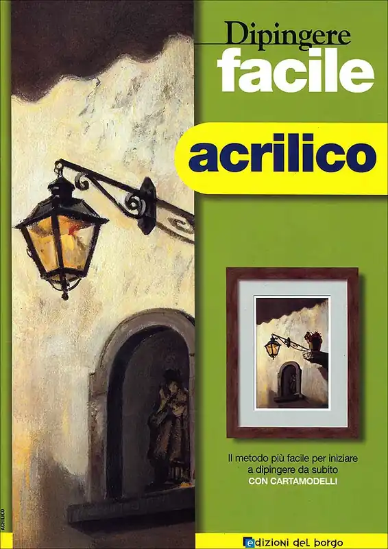 Subito Disponibile Dipingere facile - acrilico Il metodo più facile per iniziare a dipingere da subito