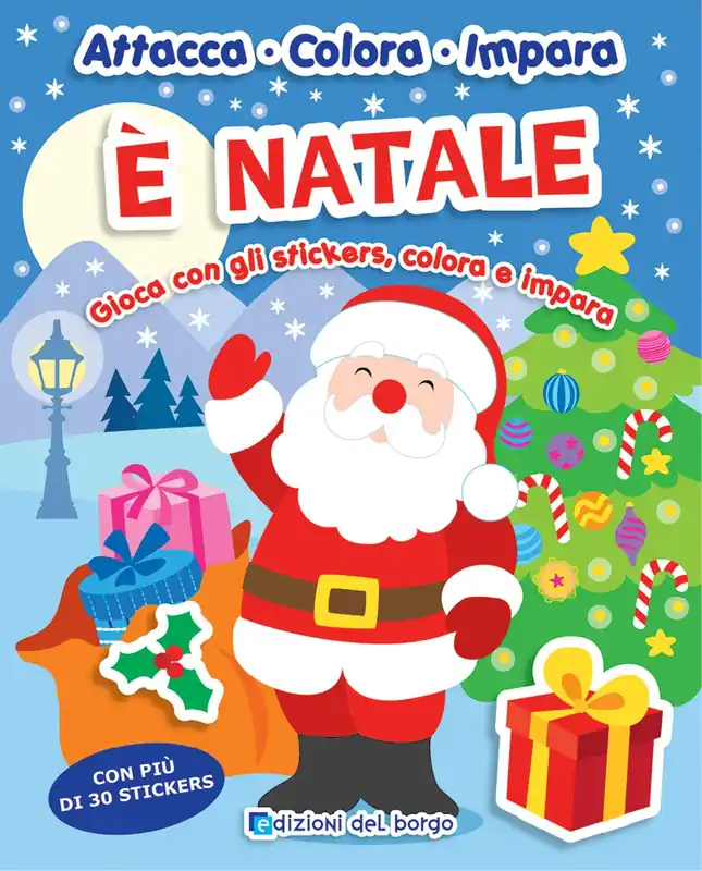 E‘ Natale Gioca con gli stickers, colora e impara - Con più di 30 stickers Promozione Esclusiva