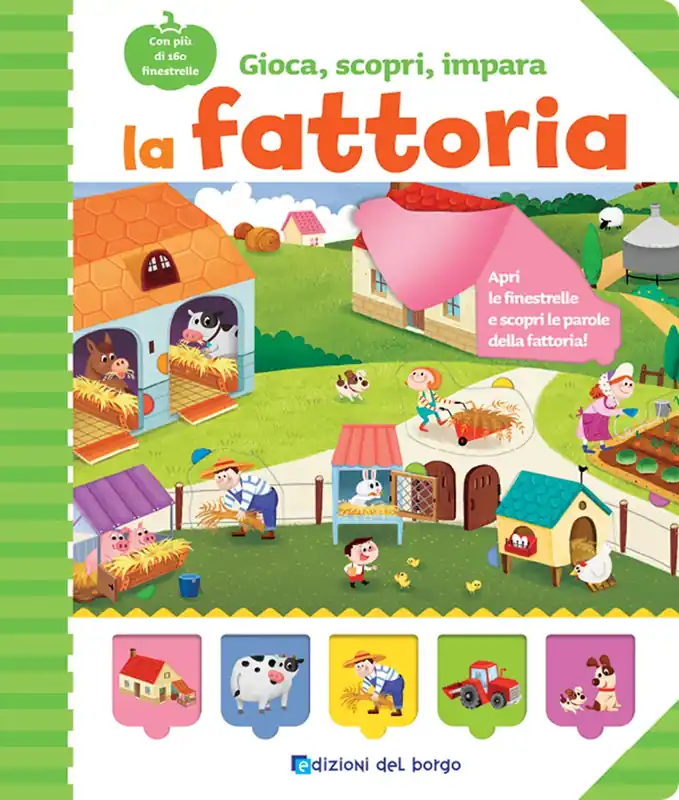 La fattoria Apri le finestrelle e scopri le parole della fattoria! - Con più di 160 finestrelle Compra Adesso