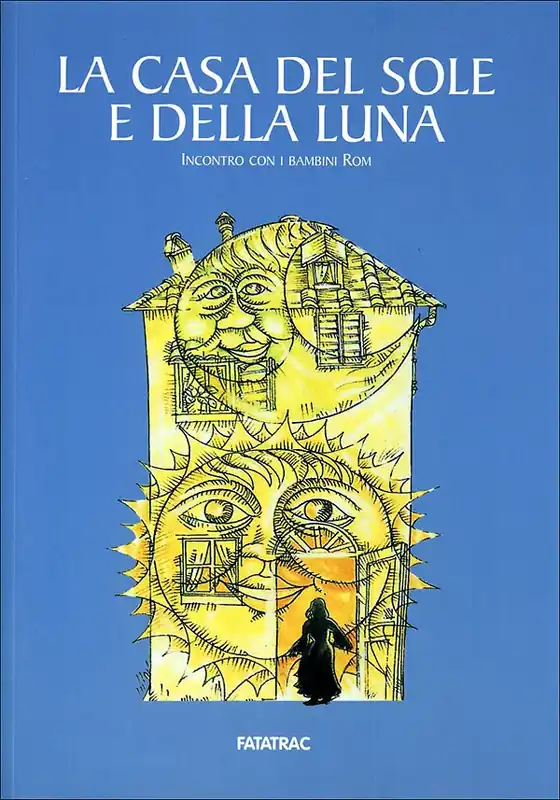 Super Prezzo La casa del sole e della luna Incontro con i bambini Rom