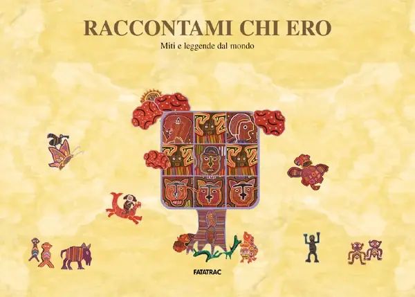 Raccontami chi ero Miti e leggende dal mondo Popolare