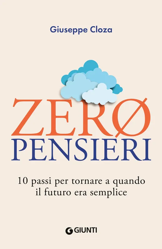 Zeropensieri 10 passi per tornare a quando il futuro era semplice Compra Online