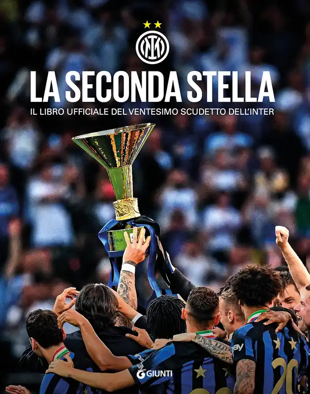 La seconda stella Il libro ufficiale del ventesimo scudetto dell‘Inter Economico