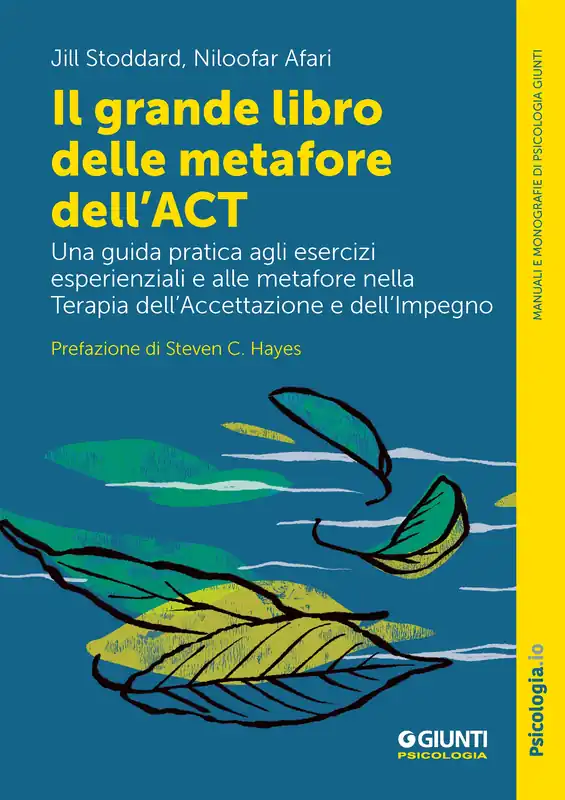Scelto Dai Clienti Il grande libro delle metafore dell‘ACT Una guida pratica agli esercizi esperienziali e alle metafore nella terapia dell‘accettazione e dell‘impegno