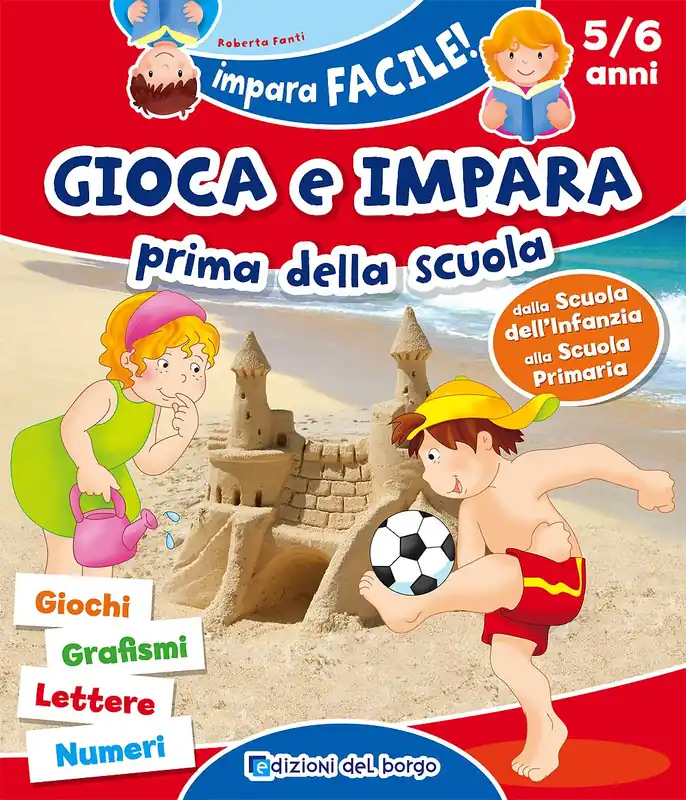 Gioca e impara prima della scuola Dalla scuola dell‘infanzia alla scuola primaria Spedizione Espresso