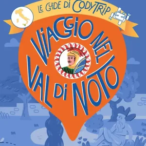 Viaggio nel Val di Noto Le guide di CodyTrip Scelto Dai Clienti