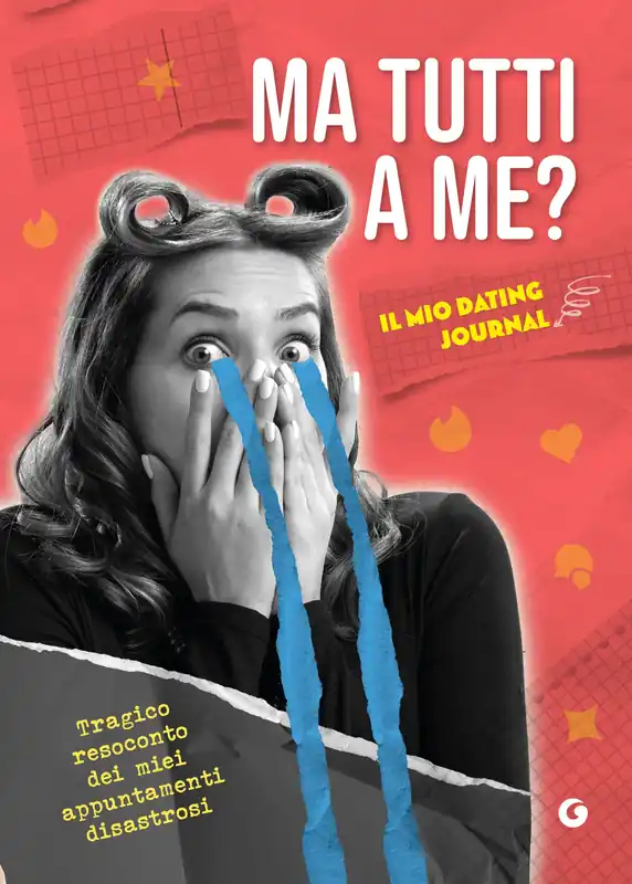 Ma tutti a me? Il mio dating journal Tragico resoconto dei miei appuntamenti disastrosi Promozione