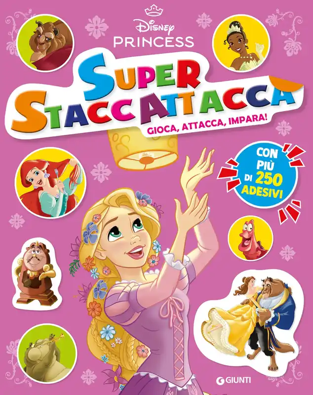 Principesse Super Staccattacca Disney Gioca, attacca, impara! Con più di 250 adesivi Professionale