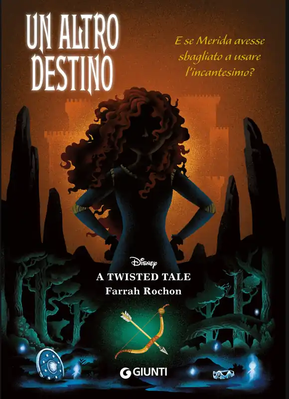 Altro destino A twisted tale E se Merida avesse sbagliato a usare l‘incantesimo? Compra Oggi Stesso