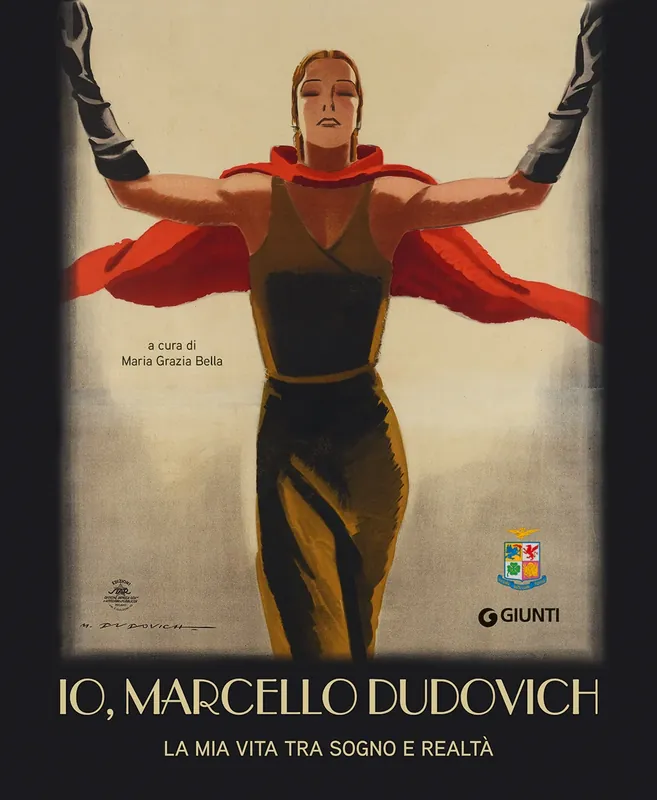 Non Perdere Io, Marcello Dudovich La mia vita tra sogno e realtà