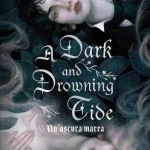 A Dark and Drowning Tide Un’oscura marea Super Prezzo