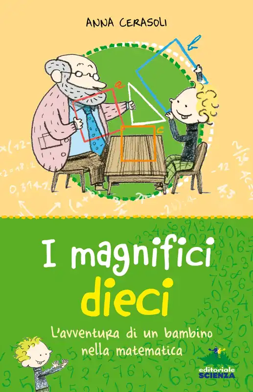 I magnifici dieci L‘avventura di un bambino nella matematica Prezzo Scontato