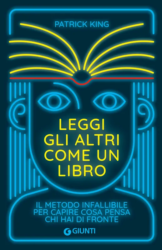 Leggi gli altri come un libro Il metodo infallibile per capire cosa pensa chi hai di fronte Prezzo Scontato