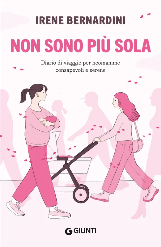 Non sono più sola Diario di viaggio per neomamme consapevoli e serene Miglior Prezzo