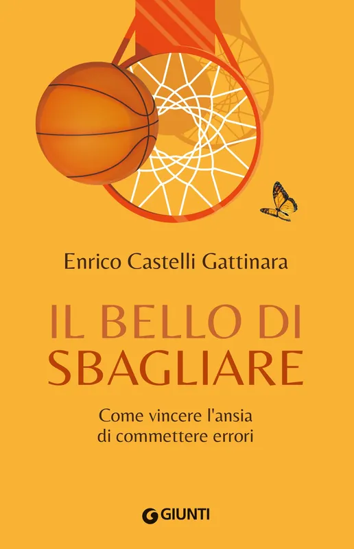 Il bello di sbagliare Come vincere l‘ansia di commettere errori Must-Have