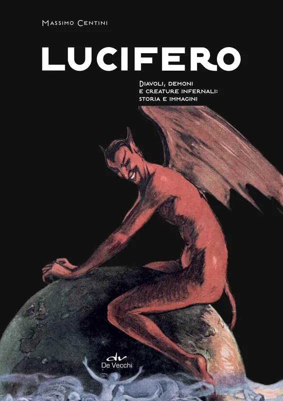 Occasione Lucifero Diavoli, demoni e creature infernali storia e immagini