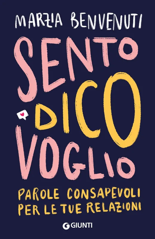 Quantità Limitata Sento dico voglio Parole consapevoli per le tue relazioni