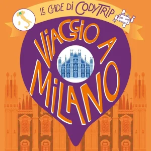 Viaggio a Milano Le Guide di Cody Trip Nuova Collezione
