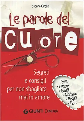 Le parole del cuore Segreti e consigli per non sbagliare mai in amore Ultima Occasione