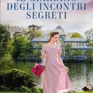Acquista Ora Il giardino degli incontri segreti