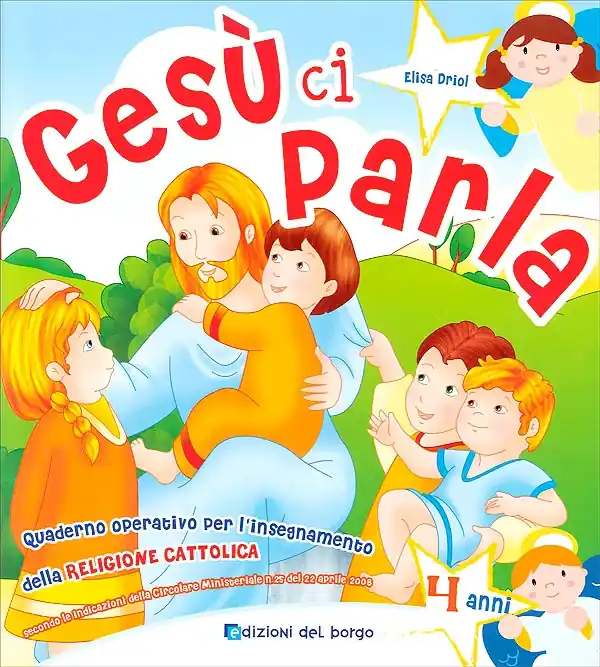 Gesù ci parla - 4 anni Quaderno operativo per l‘insegnamento della Religione Cattolica Offerta Limitata