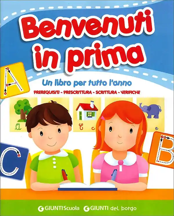 Benvenuti in prima Un libro per tutto l‘anno - Prerequisiti Prescrittura Scrittura Verifiche Offerta