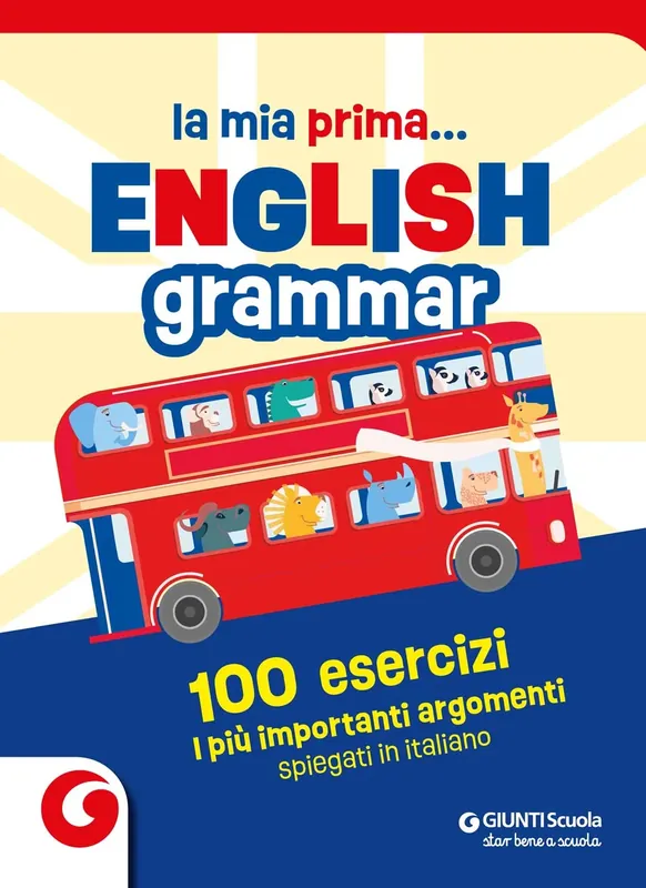 La mia prima... ENGLISH GRAMMAR 100 esercizi Promozione Esclusiva