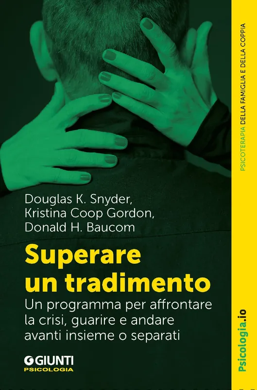 Compra Online Superare un tradimento Un programma per affrontare la crisi, guarire e andare avanti insieme o separati