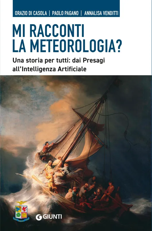 Mi racconti la meteorologia? Una storia per tutti dai Presagi all‘Intelligenza Artificiale Offerta Del Giorno