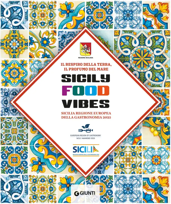 Sicily Food Vibes Sicilia Regione Europea della Gastronomia 2025 Ultime Pezzi