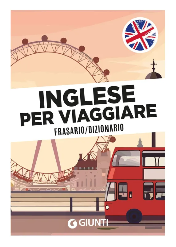 Promozione Esclusiva INGLESE PER VIAGGIARE Frasario/Dizionario