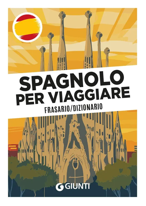 Consegna Rapida SPAGNOLO PER VIAGGIARE Frasario/Dizionario