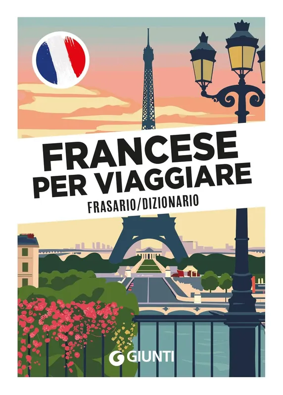 FRANCESE PER VIAGGIARE Frasario/Dizionario Economico
