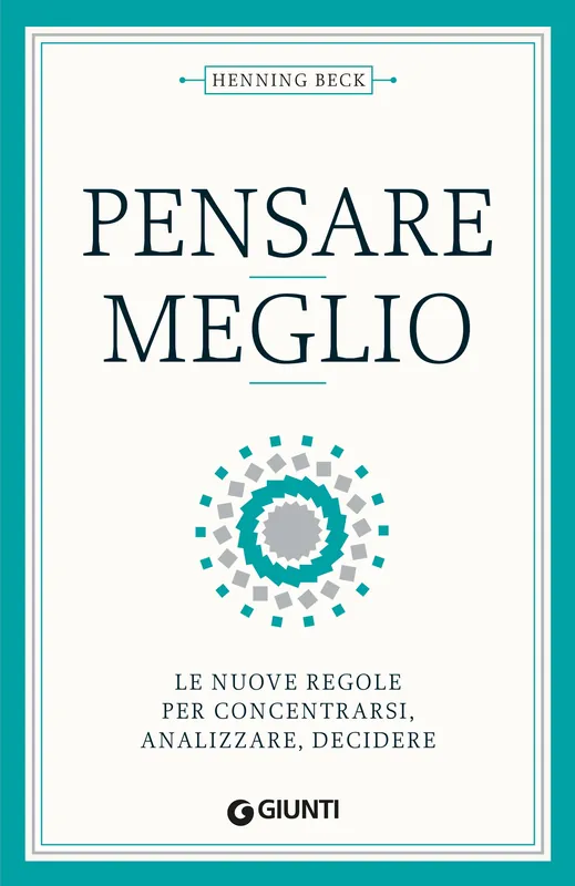 Nuova Collezione Pensare meglio Le nuove regole per concentrarsi, analizzare, decidere