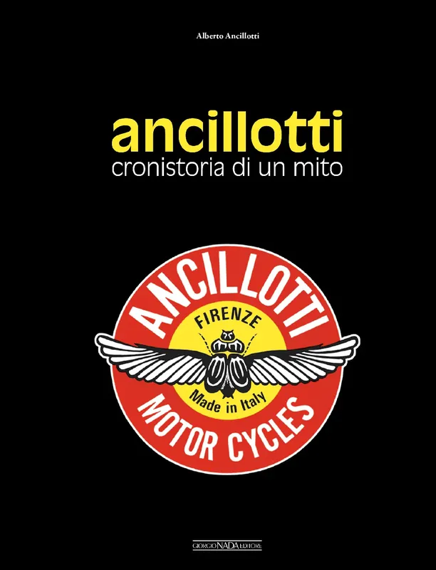 Prezzo Conveniente ANCILLOTTI Cronistoria di un mito Cronistoria di un mito
