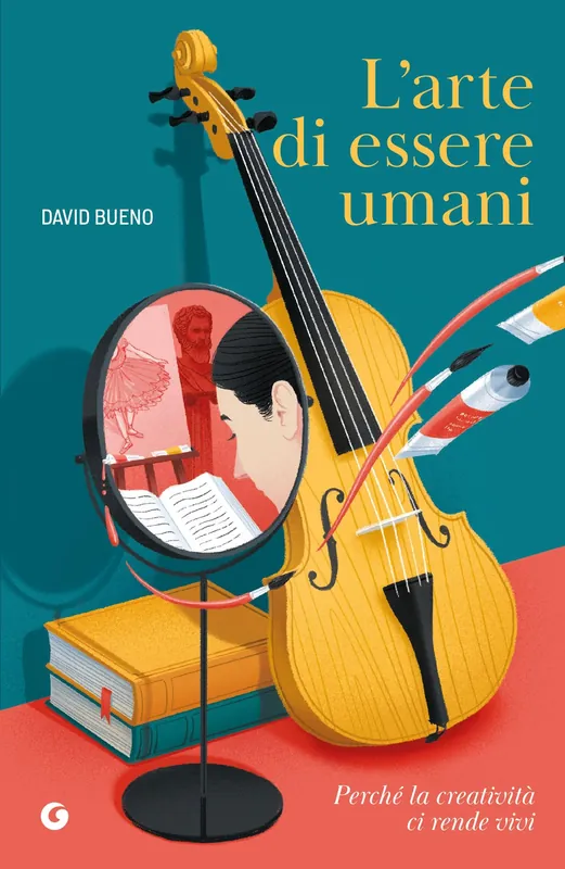 L‘arte di essere umani Perché la creatività ci rende vivi Popolare